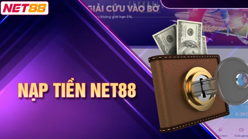 Hướng Dẫn Cược - Chuyên Mục Hữu Ích Dành Cho Tân Thủ Net88 3 Quy trình gửi tiền vào tài khoản game dễ dàng