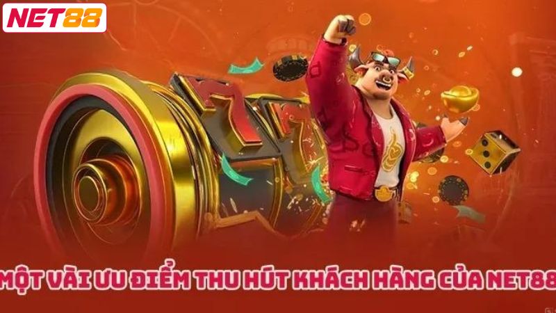 Nổ Hũ Net88 – Trải Nghiệm Game Slots Đổi Thưởng Đặc Sắc 2 Một số đặc điểm ưu việt tạo nên sức hút cho nổ hũ Net88